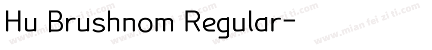 Hu Brushnom Regular字体转换